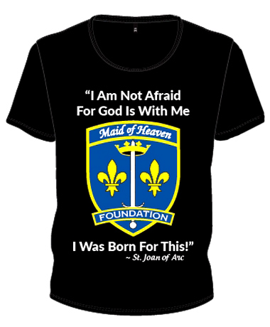Joan of Arc T-Shirt with quote I am not Afraid...
