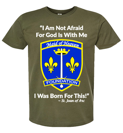 Maid of Heaven Foundation T-Shirt Military Green