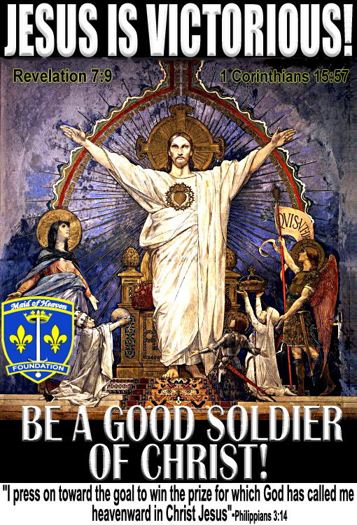 JESUS IS VICTORIOUS - Be a Good Soldier of Christ!
