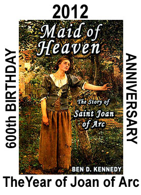 2012 The Year of Joan of Arc - 2012 marks the 600th Anniversary of Joan's Birth