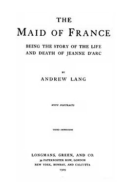 Cover Page for Andrew Lang's The Maid of France