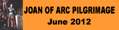 Go to PilgrimWitnesses.com to Learn More about a Joan of Arc pilgrimage in France